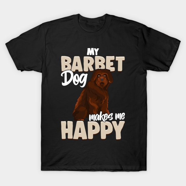 My Barbet Dog Makes Me Happy |Dog Mom Dad Gifts |Dog Barbet T-Shirt by Proficient Tees